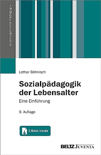 Sozialpädagogik der Lebensalter: Eine Einführung. Mit E-Book inside (Grundlagentexte Pädagogik) von Beltz Juventa